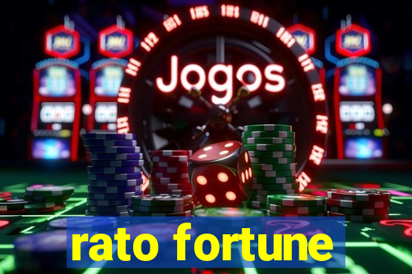 rato fortune