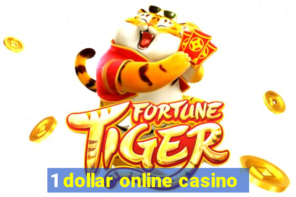 1 dollar online casino