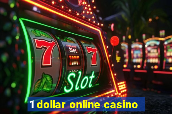 1 dollar online casino