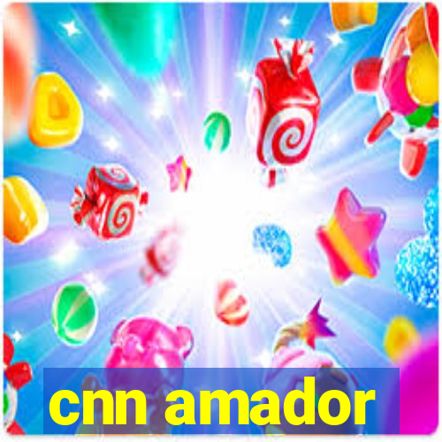 cnn amador