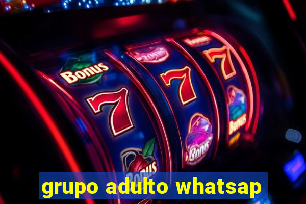 grupo adulto whatsap