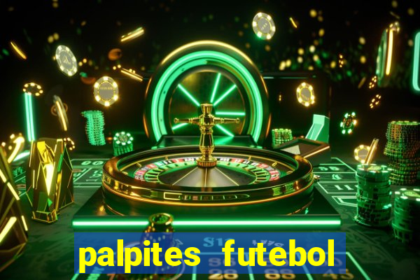 palpites futebol para hoje