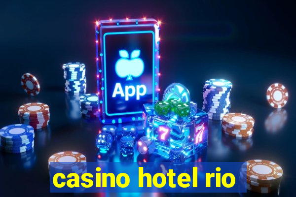 casino hotel rio