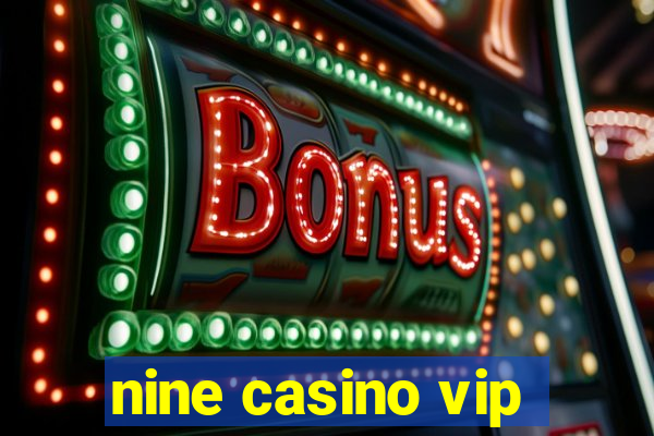 nine casino vip