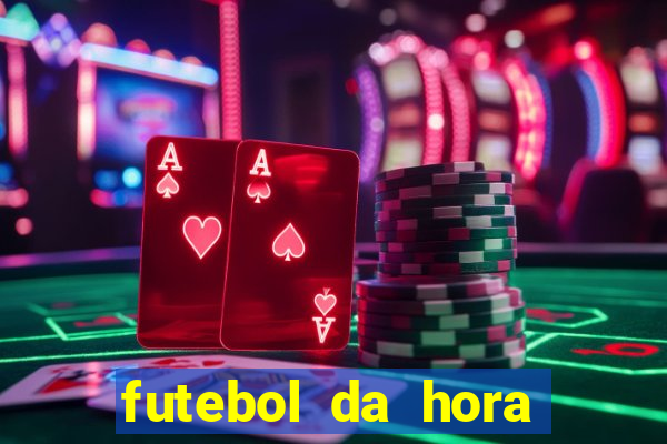 futebol da hora 3.7 ao vivo