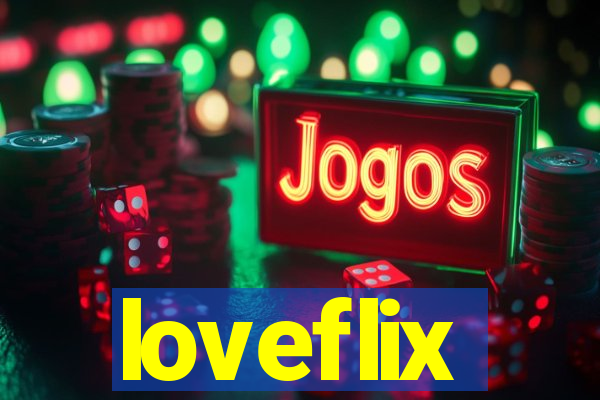 loveflix