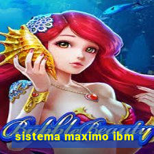 sistema maximo ibm