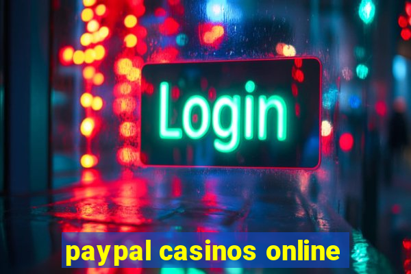 paypal casinos online