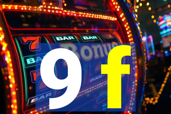 9 f