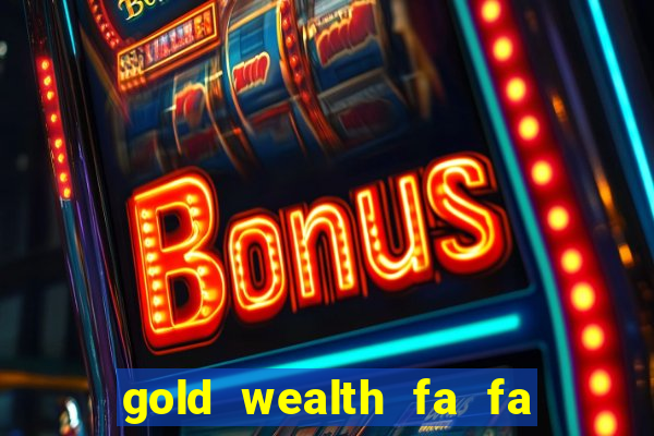 gold wealth fa fa fa domino