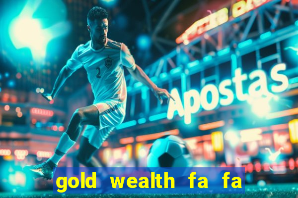 gold wealth fa fa fa domino