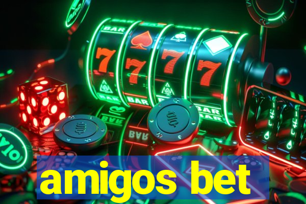 amigos bet