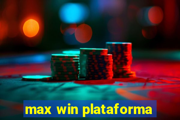 max win plataforma