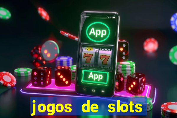 jogos de slots para ganhar dinheiro