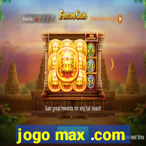 jogo max .com