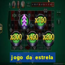 jogo da estrela que ganha dinheiro