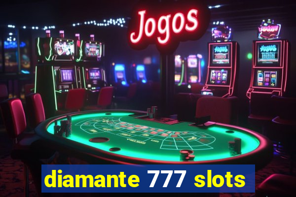 diamante 777 slots