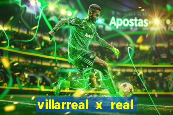 villarreal x real madrid palpites