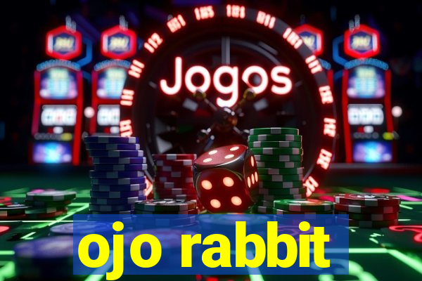 ojo rabbit