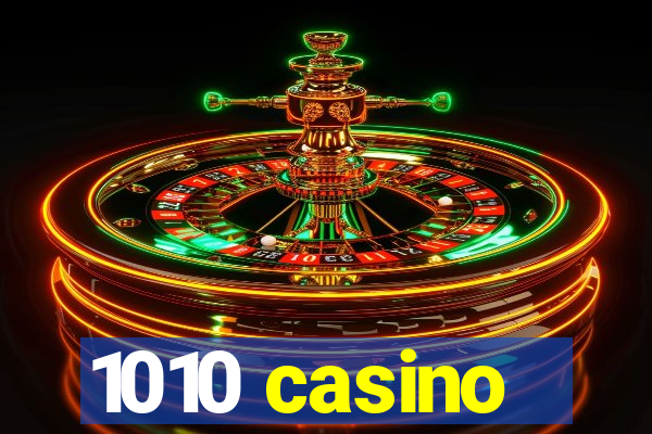 1010 casino