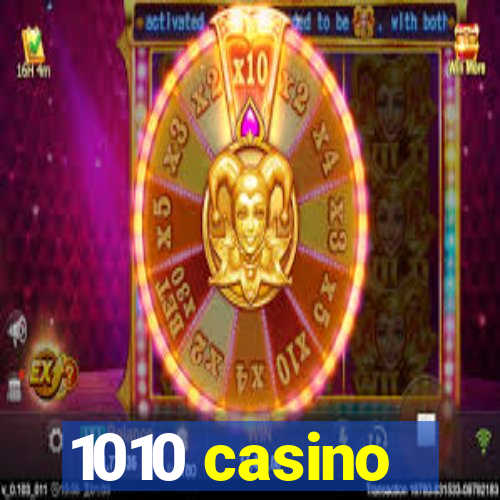 1010 casino