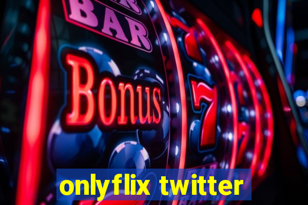 onlyflix twitter