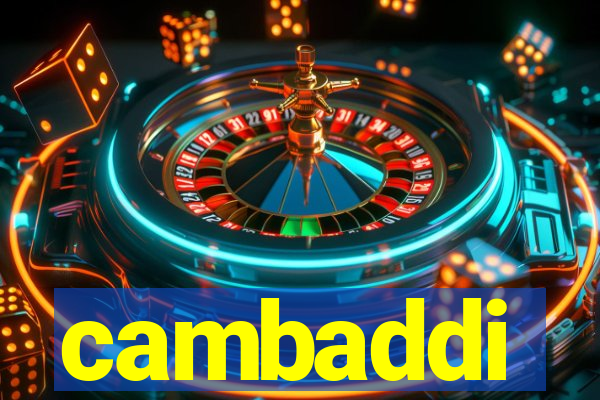 cambaddi