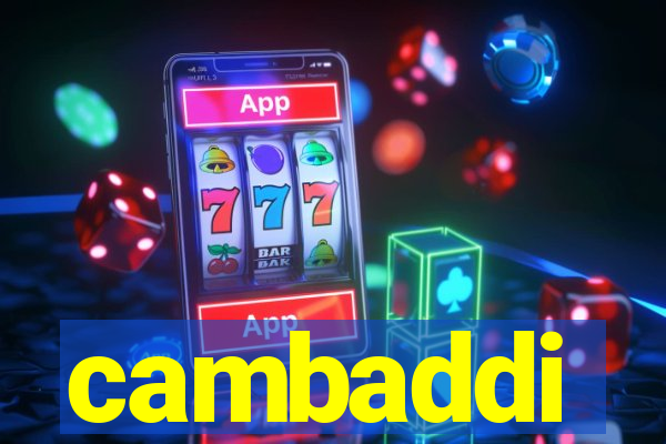 cambaddi