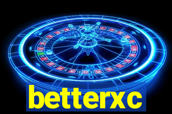 betterxc