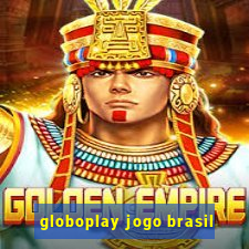 globoplay jogo brasil