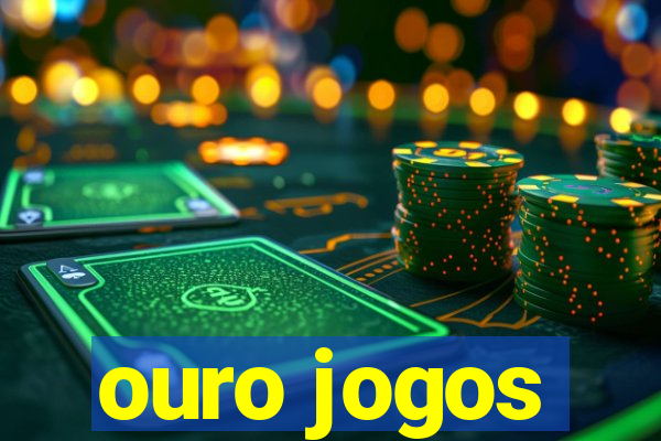 ouro jogos