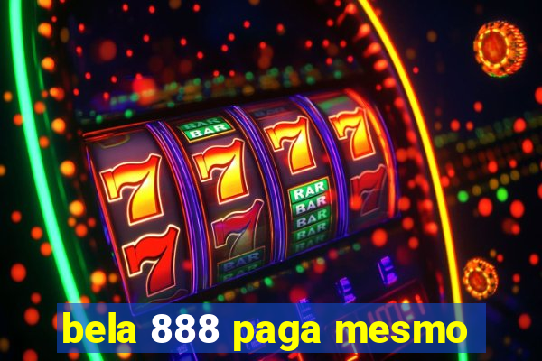 bela 888 paga mesmo