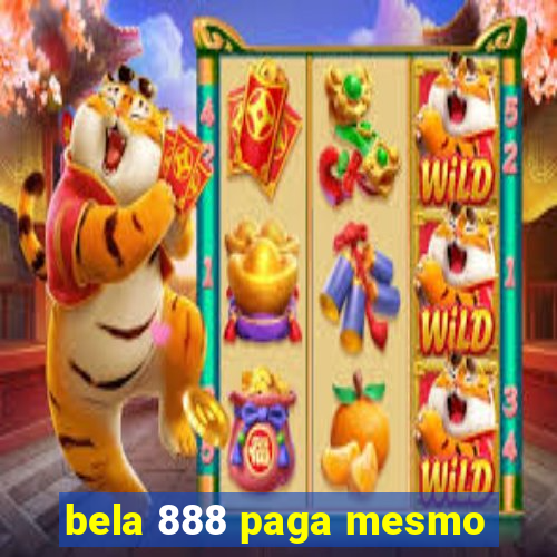 bela 888 paga mesmo