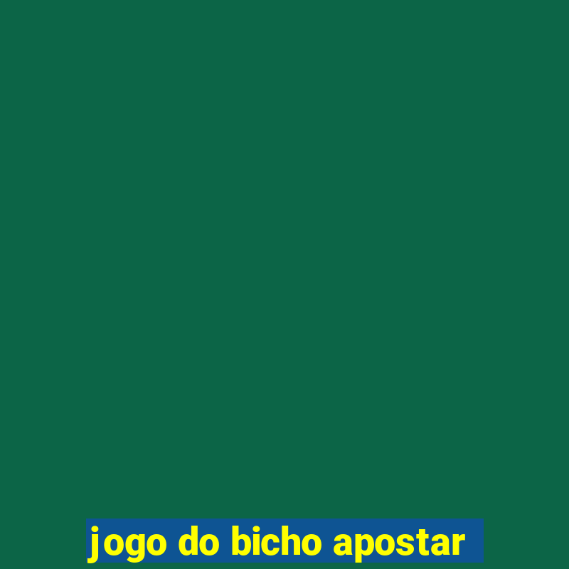 jogo do bicho apostar