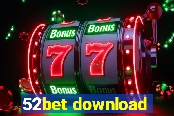 52bet download