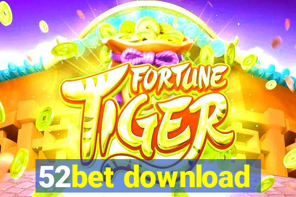 52bet download