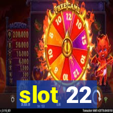 slot 22