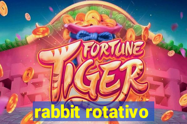 rabbit rotativo