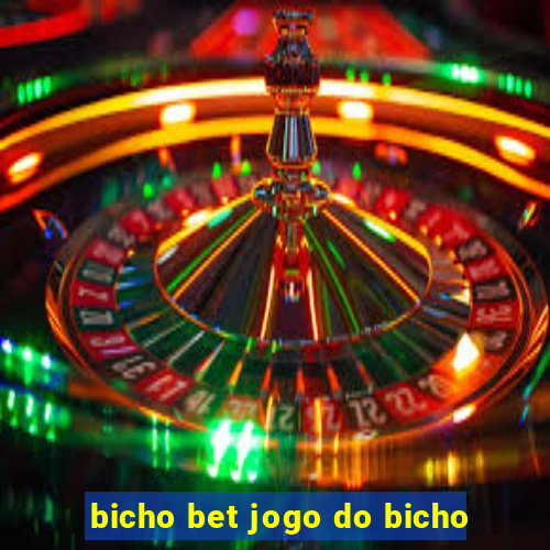 bicho bet jogo do bicho