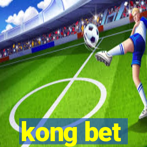 kong bet