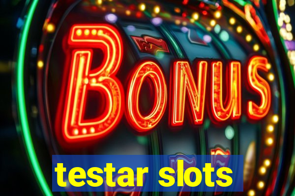 testar slots