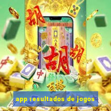 app resultados de jogos