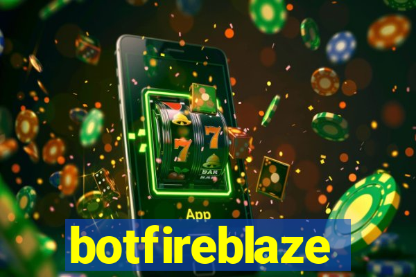 botfireblaze