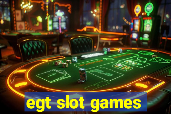 egt slot games