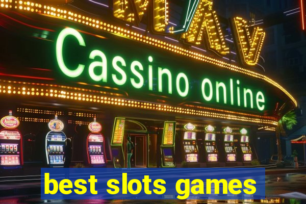 best slots games