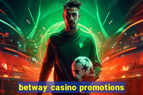 betway casino promotions