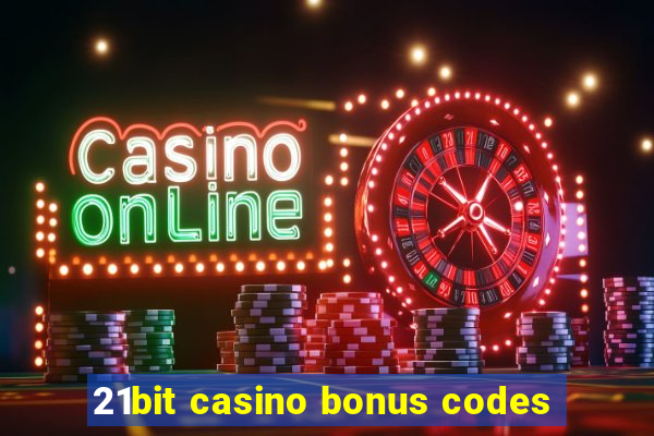 21bit casino bonus codes