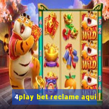 4play bet reclame aqui