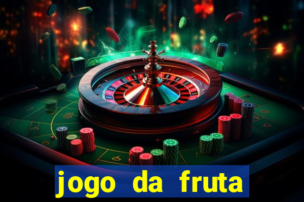 jogo da fruta aposta 1 real