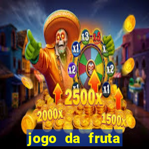 jogo da fruta aposta 1 real